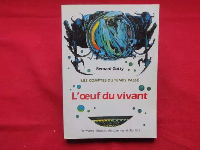 Bernard Gatty Les Comptes du Temps Passé L'OEUF DU VIVANT