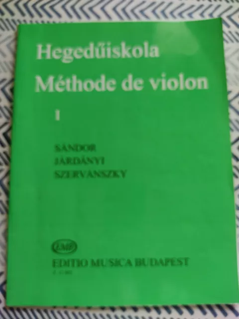Méthode de violon Tome 1 Sandor, Jardanyi, Szervanszky Editio Musica Budapest.