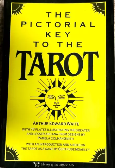 The Pictorial key to the Tarot  -by Arthur Edward Waite, paperback