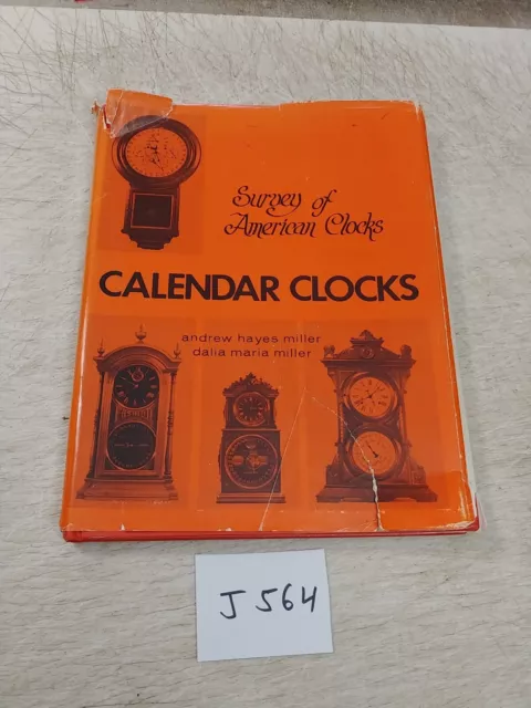 Survey Of American Clocks Calendar Clocks  Book By Miller & Miller