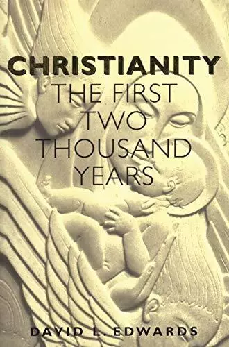 Christianity: The First Two Thousand Years,David L. Edwards