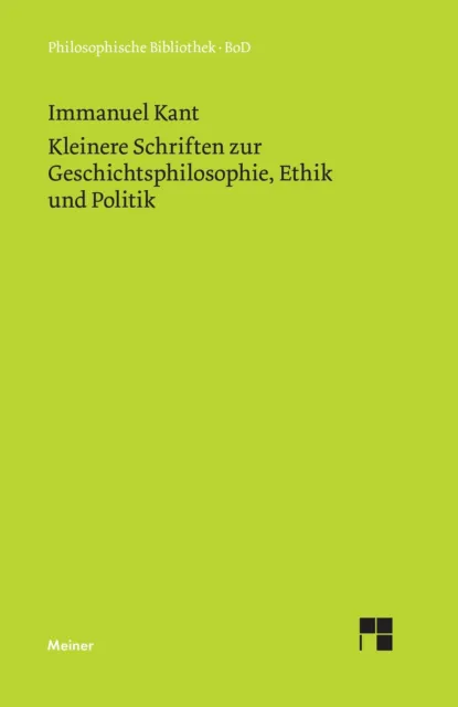 Kleinere Schriften zur Geschichtsphilosophie, Ethik und Politik | Buch | 9783787