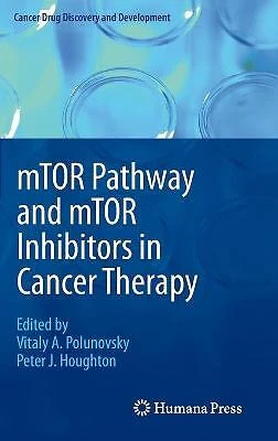 MTOR PATHWAY AND mTOR Inhibitors in Cancer Therapy - 9781603272704 EUR ...