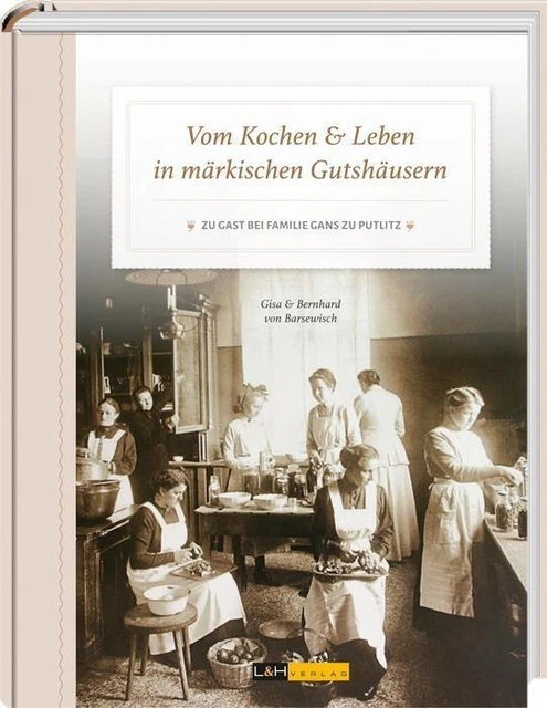 Vom Kochen &amp; Leben in märkischen Gutshäusern - 9783939629399 PORTOFREI