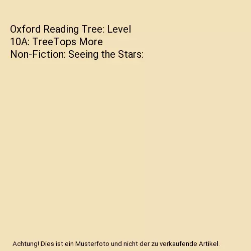 Oxford Reading Tree: Level 10A: TreeTops More Non-Fiction: Seeing the Stars, Joh