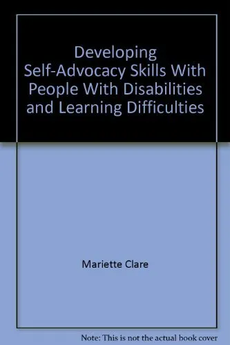 Developing Self-Advocacy Skills With People With Disabiliti... by Mariette Clare