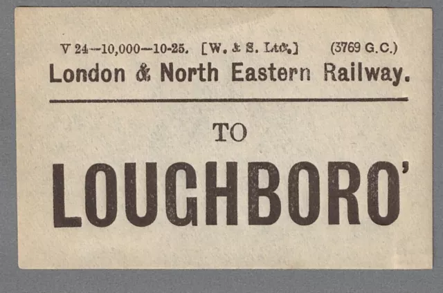 ETIQUETA DE EQUIPAJE FERROVIARIO LONDRES Y NORESTE - LOUGHBOROUGH 10-25 (W.&S Ltd.)