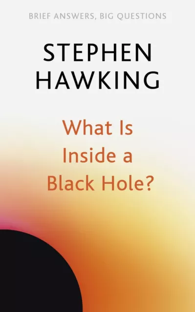 What Is Inside a Black Hole? Stephen Hawking Taschenbuch 80 S. Englisch 2022