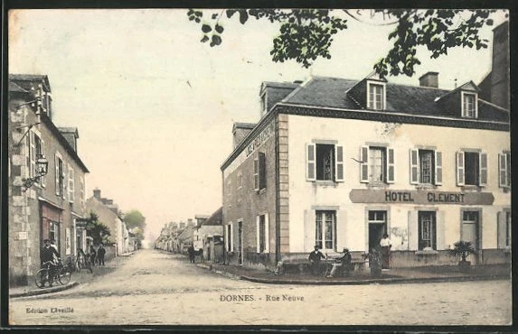 CPA Dornes, Rue Neuve et Hotel Clement 1913