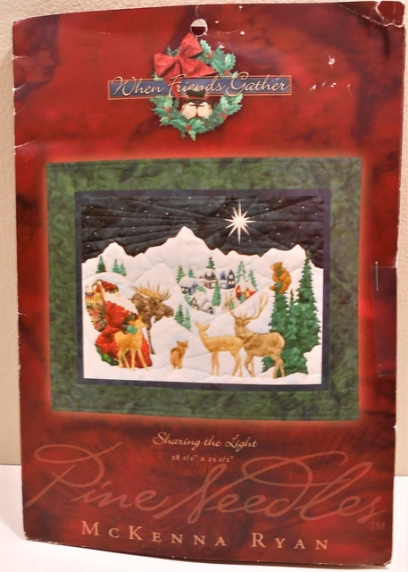 NIP McKenna Ryan Quilt Pattern PineNeedles WHEN FRIENDS GATHER-Sharing the Light NIP McKenna Ryan Quilt Pattern PineNeedles WHEN FRIENDS GATHER-Sharing the Light
