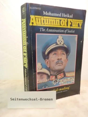 Autumn of Fury: Assassination of Sadat, Mohamed Heikal, Used; Good Book