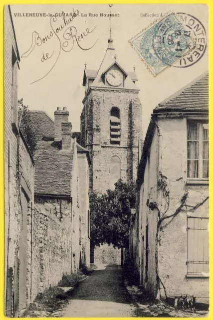 cpa Bourgogne 89 - VILLENEUVE la GUYARD La RUE HOUSSET Eglise Clocher en 1906