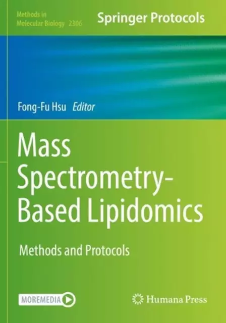 Mass Spectrometry-Based Lipidomics: Methods and Protocols by Fong-Fu Hsu (Englis