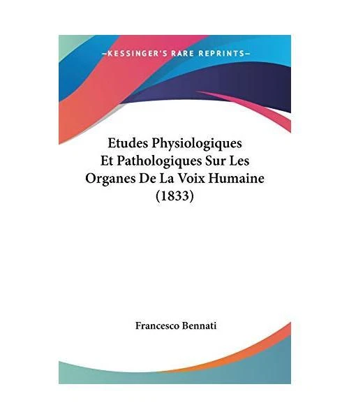 ETUDES PHYSIOLOGIQUES ET Pathologiques Sur Les Organes De La Voix ...