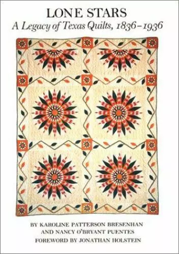 Lone Stars: A Legacy of Texas Quilts, 1836