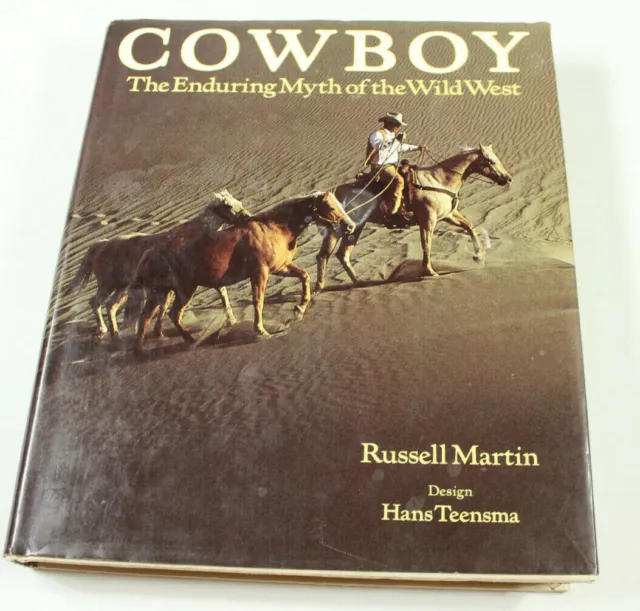 Vtg 1983 COWBOY: The Enduring Myth of the Wild West-by Russell Martin Book
