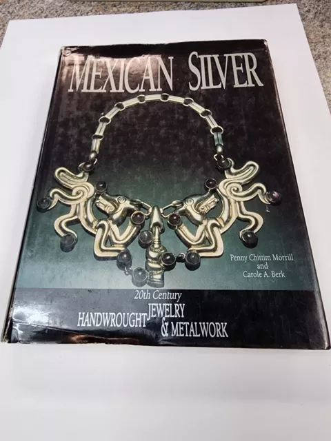 Mexican Silver 20th Century Handwrought Jewelry & Metalwork/ 1994. PENNY CHITTIN