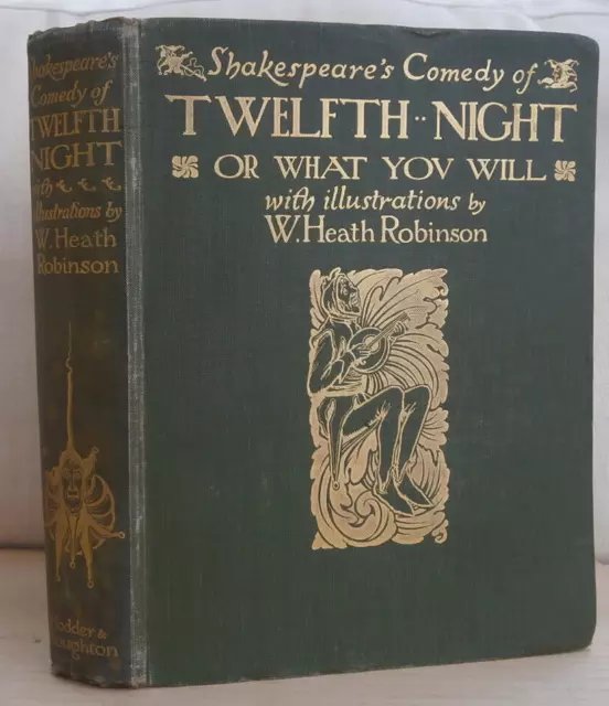 Shakespeares Comedy of Twelfth Night illus W Heath Robinson H/back 1st ed c1908
