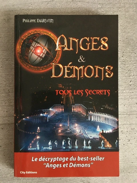 Anges et démons Tous les secrets. Le décryptage du best-seller - Philippe Darwin
