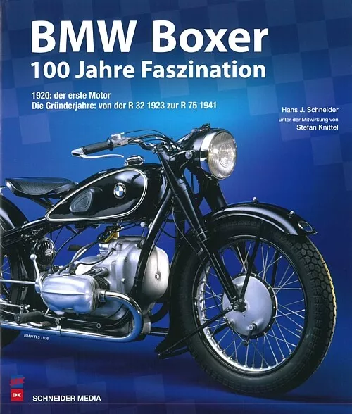 Schneider: BMW Boxer 100 Jahre Faszination Band 1 Bildband/Typenhandbuch/Modelle
