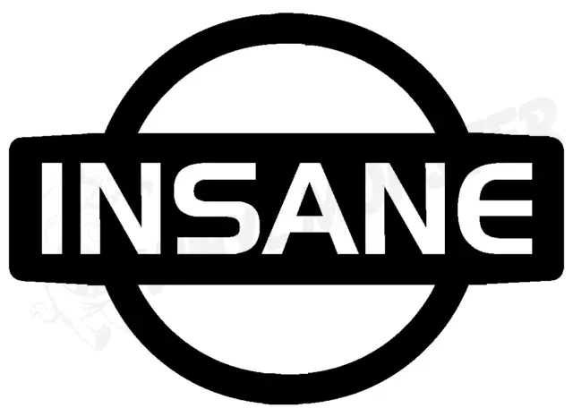 Insane Nissan Logo Sticker, Drift Race Skyline S13 S14 S15 JDM R33 R34 R35 GTR