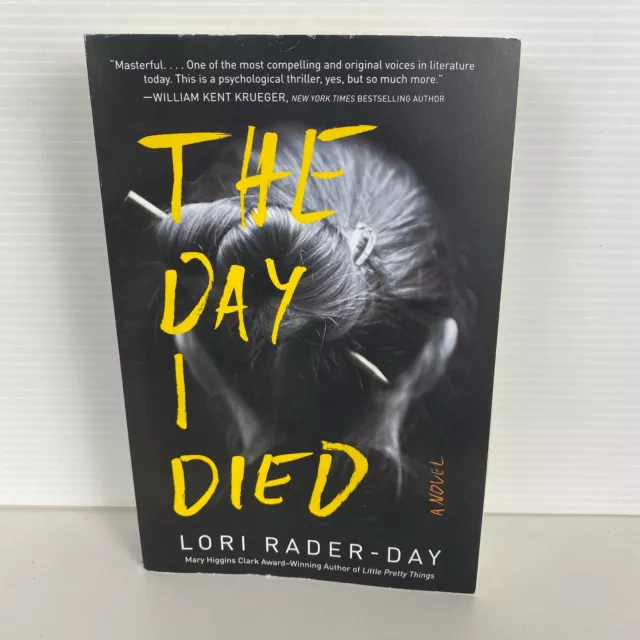 The Day I Died: A Novel by Lori Rader-Day (Paperback, 2017)