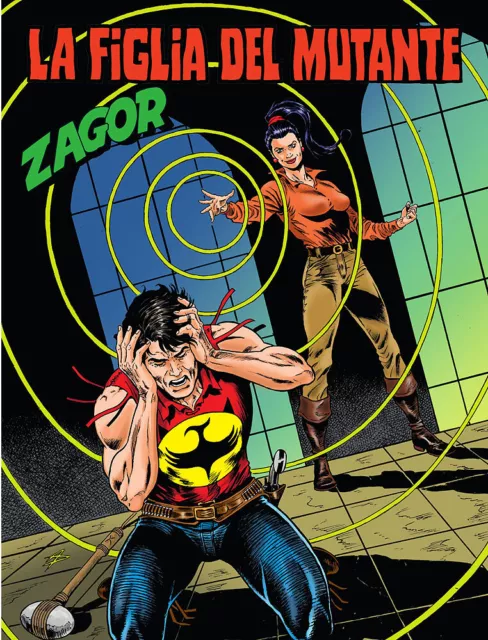 Zagor N° 656 - Zenith Gigante 707 - La Figlia del Mutante - Sergio Bonelli - ITA