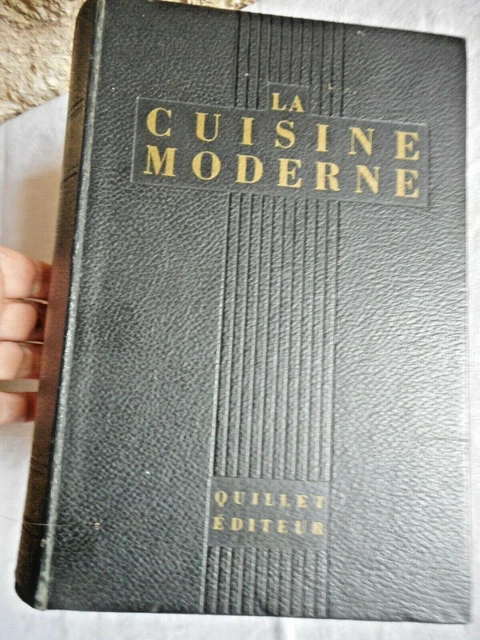 Livre Ancien : 'La Cuisine Moderne Illustrée' Par Aristide Quillet - Édition Des Années 30 - Très Bon état