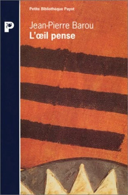 L'oeil pense : Essai sur les arts primitifs contemporains | Barou | Neuf