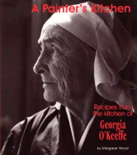 A Painter's Kitchen-Revised Edition: Recipes from the Kitchen of Georgia O: Used