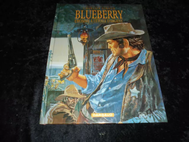 Charlier / Giraud Blueberry 6 L'homme à l'étoile d'argent Editions Dargaud 2012