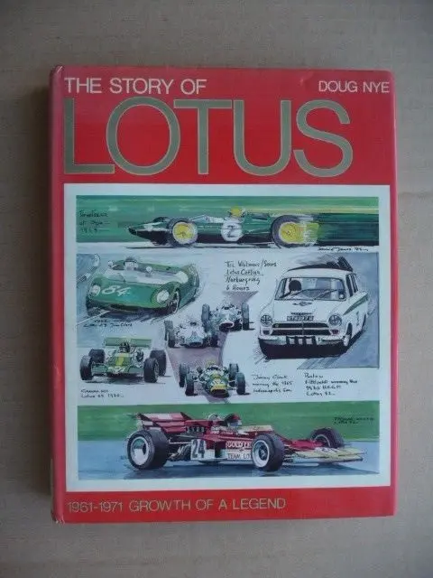 LOTUS.  1961 - 1971. Growth of A Legend.  by Doug Nye.  1972 first edition.