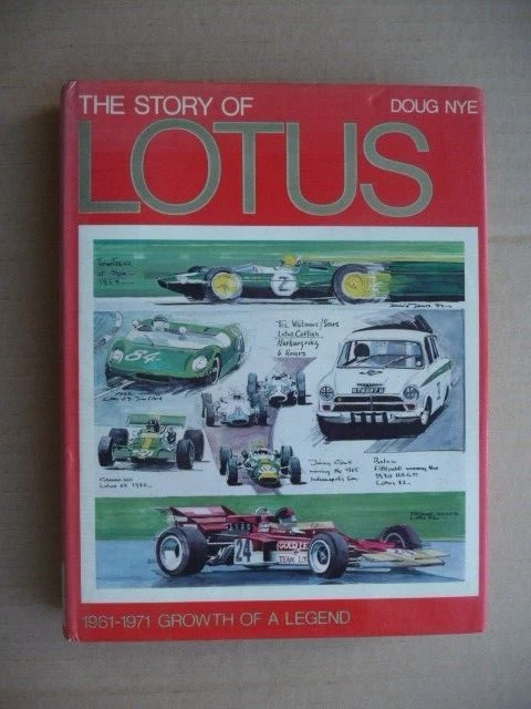 LOTUS.  1961 - 1971. Growth of A Legend.  by Doug Nye.  1972 first edition.