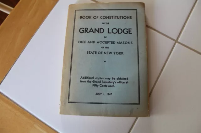 1947 Book Of Constitutions Of Grand Lodge Free & Accepted Masons State Of Ny