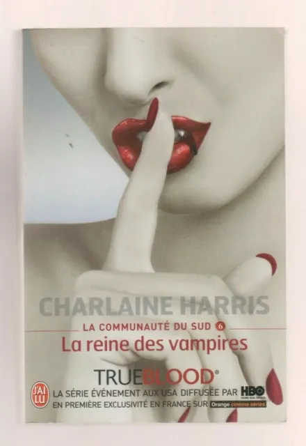 Charlaine Harris - True Blood - La Communaute Du Sud 6 - La Reine Des Vampires