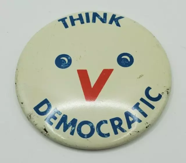 Political Pin Think V Democratic  Pinback Button Red White Blue