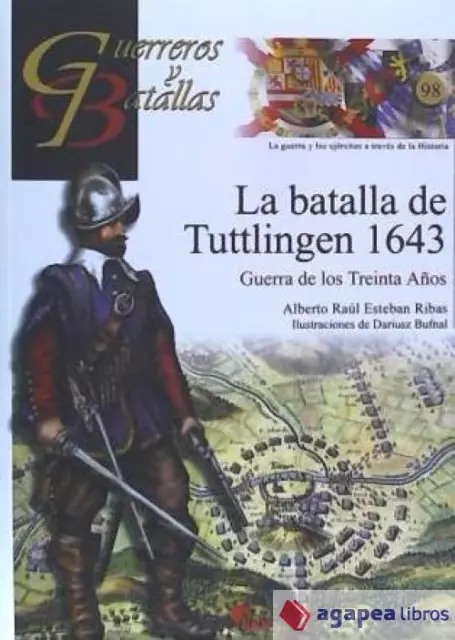 Guerreros Y Batallas 98: Batalla De Tuttlingen 1643. Nuevo. Envío Urgente