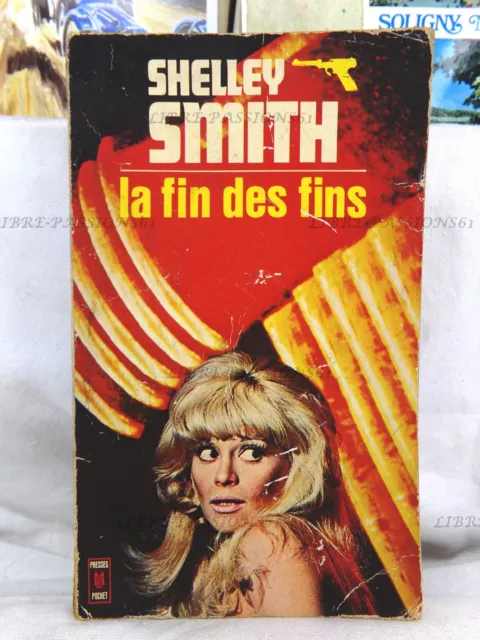 La Fin Des Fins, Shelley Smith, Éditions Presses Pocket, 1974