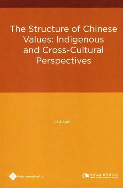 THE STRUCTURE OF Chinese Values: Indigenous and Cross-Cultural ...