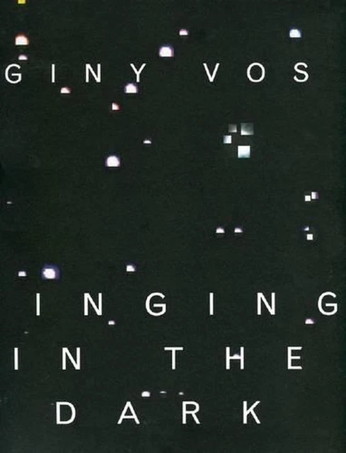 Giny GINY VOS - Chanter dans le noir par Jeroen Boomgaard (anglais) livre de ...
