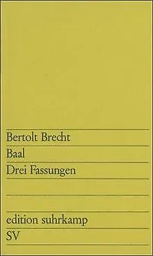 Baal: Drei Fassungen (edition suhrkamp) von Bertolt Brecht | Buch | Zustand gut