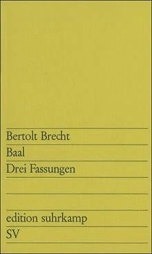 Baal: Drei Fassungen (edition suhrkamp) von Bertolt Brecht | Buch | Zustand gut