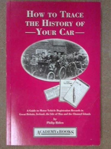 HOW TO TRACE the History of Your Car: Guide to Mot... by Riden, Philip ...