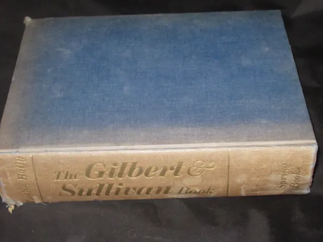 Gilbert Sullivan BOOK 1952 Hardcover THEATER Drama Stage historical Leslie Baily