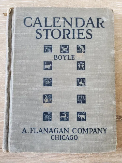 CALENDAR STORIES Margaret P. Boyle 1900 HC Antique Children Book A. Flanagan Co.