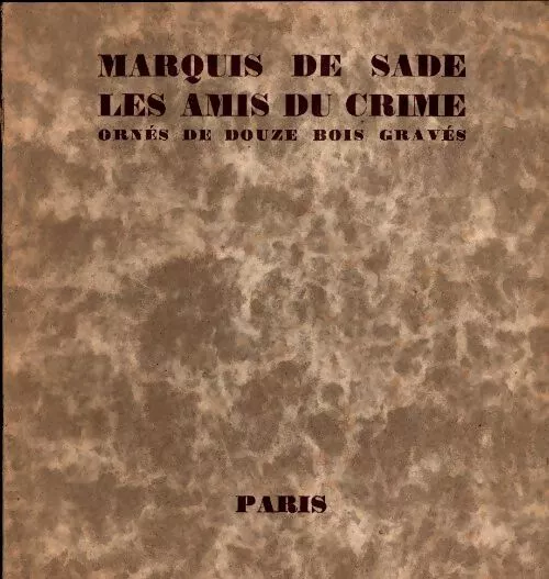 3586216 - Les amis du crime - D.A.F. Marquis De Sade