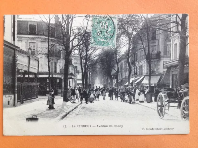 Carte Postale Ancienne 1900 LE PERREUX sur MARNE Avenue de ROSNY Animés