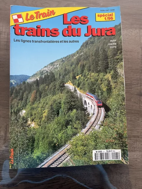 magazine revue-LE TRAIN:special LES TRAINS DU JURA-n°5-sncf-janvier 1996!