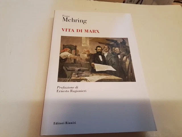 FRANZ MEHRING - VITA DI MARX, ED RIUNITI, 2019, 11n24