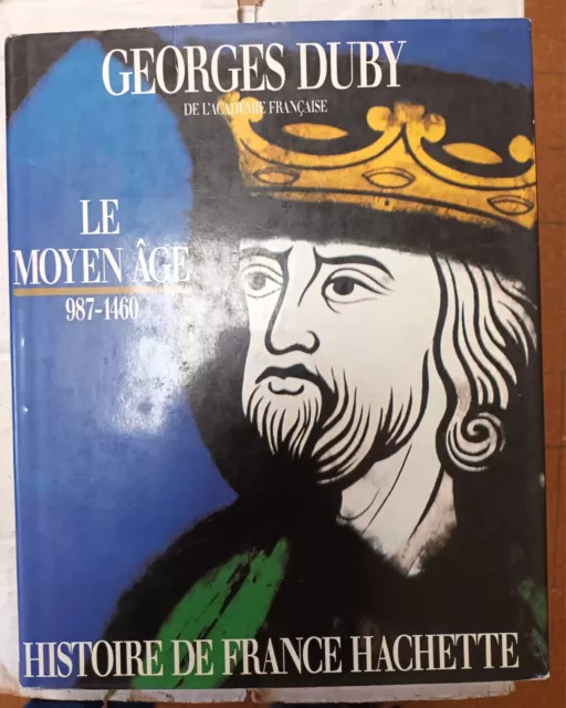 Histoire de France Le Moyen Âge 987 1460 de Georges Duby